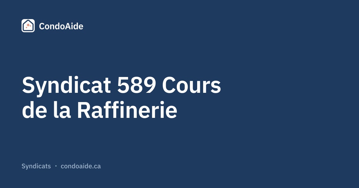 Syndicat 589 Cours de la Raffinerie — Syndicat de copropriété | CondoAide