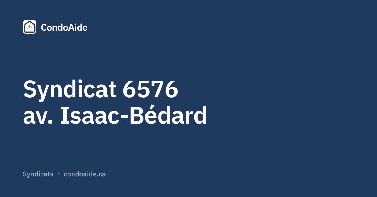 Syndicat 6576 av. Isaac-Bédard — Syndicat de copropriété | CondoAide