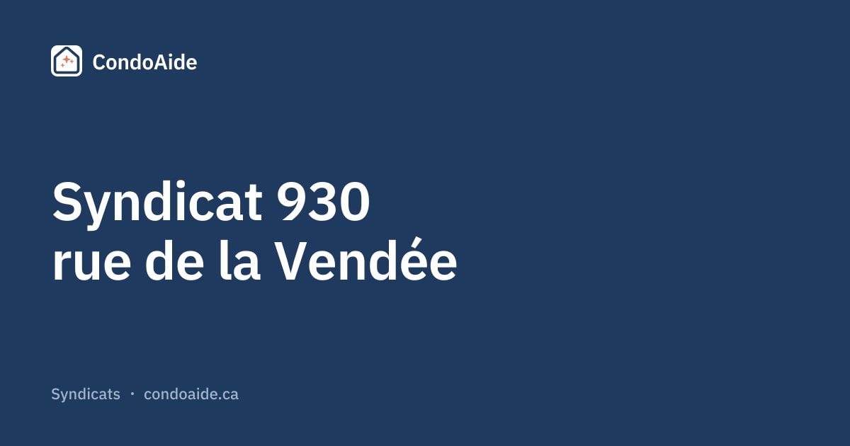 Syndicat 930 rue de la Vendée — Condo Syndicate | CondoAide